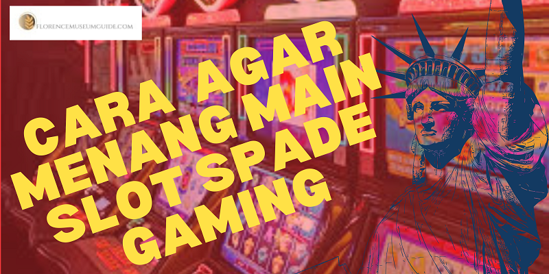 Banner Cara Agar Menang Main Slot Spade Gaming