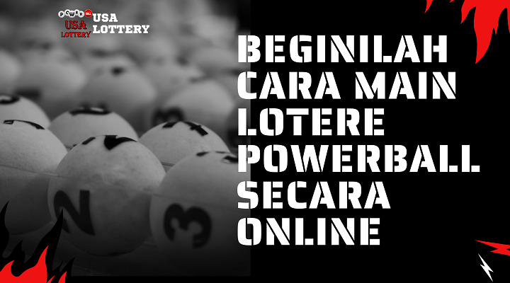 Beginilah Cara Main Lotere Powerball Secara Online